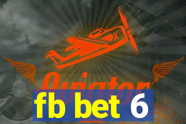 fb bet 6