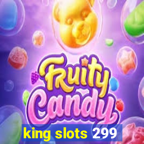 king slots 299