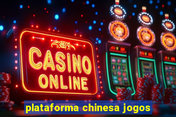 plataforma chinesa jogos