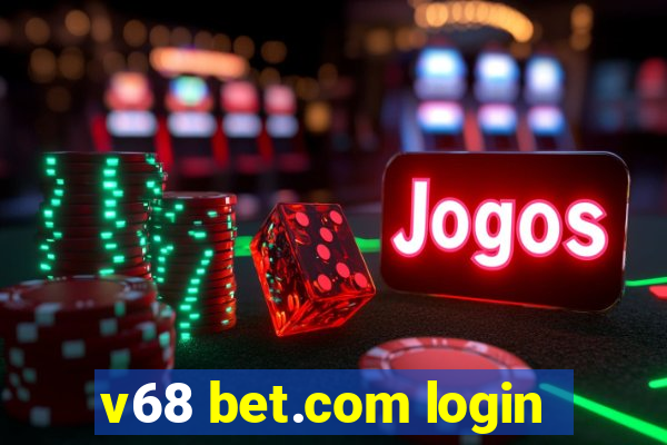 v68 bet.com login