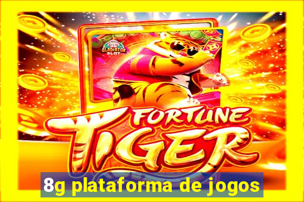 8g plataforma de jogos