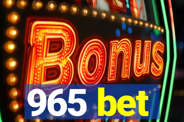 965 bet