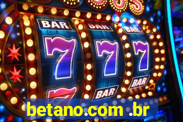 betano.com .br