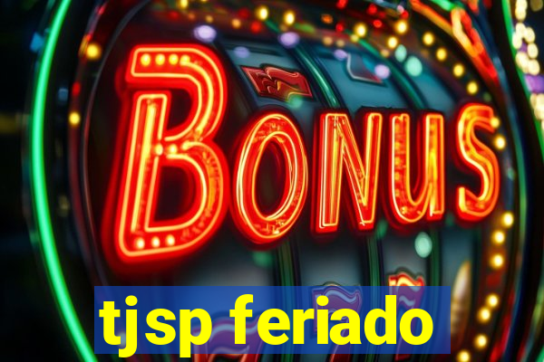 tjsp feriado