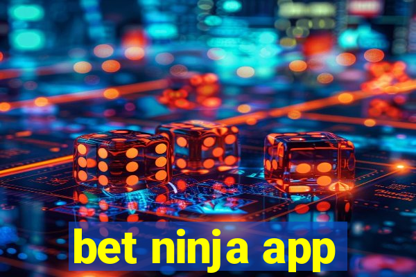 bet ninja app