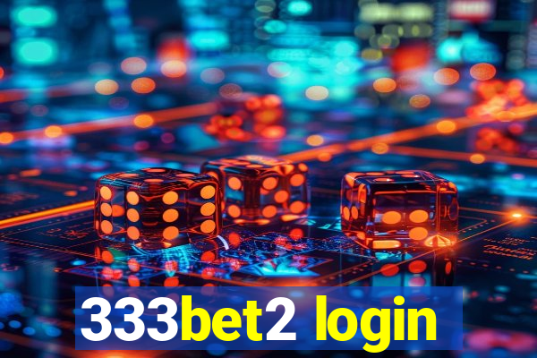 333bet2 login