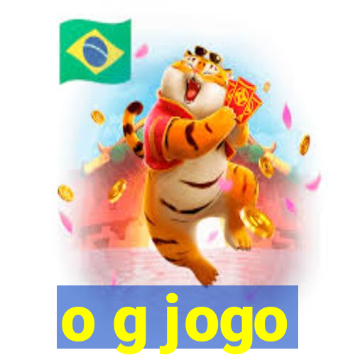 o g jogo