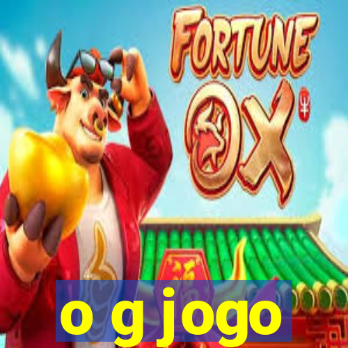 o g jogo