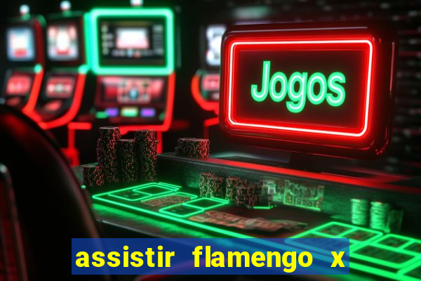 assistir flamengo x river plate ao vivo futemax