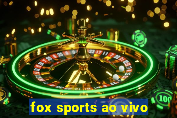 fox sports ao vivo