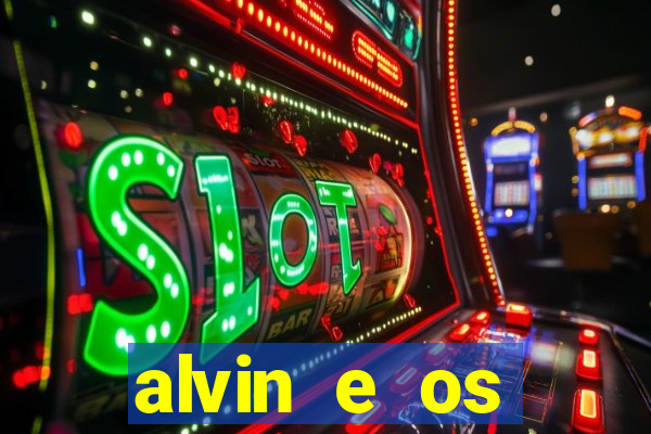 alvin e os esquilos redecanais