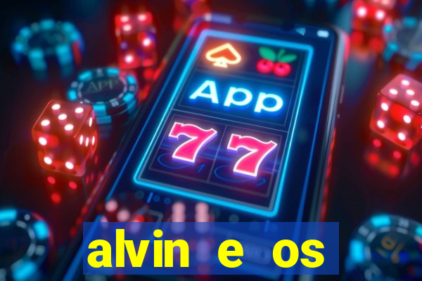 alvin e os esquilos redecanais