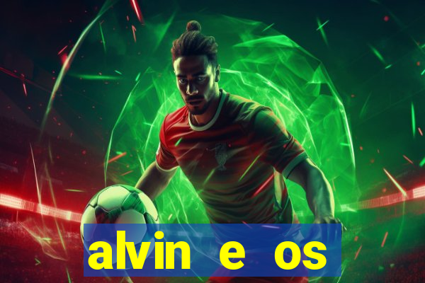 alvin e os esquilos redecanais