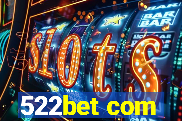 522bet com