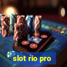 slot rio pro