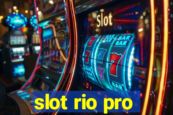 slot rio pro