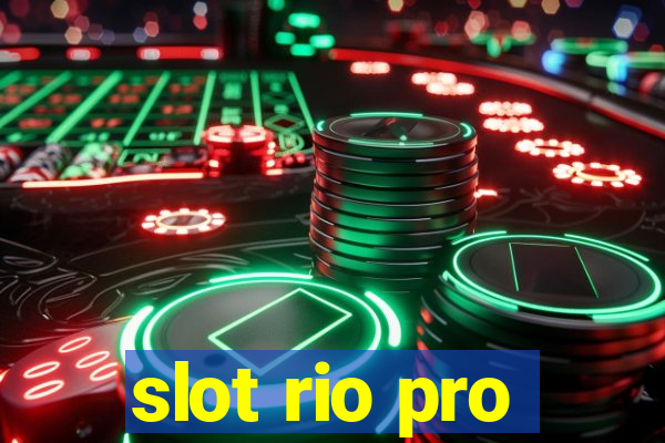 slot rio pro