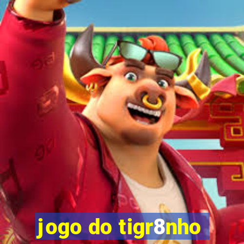 jogo do tigr8nho