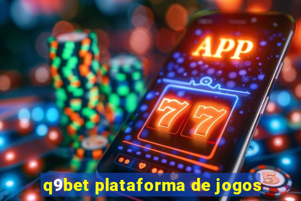 q9bet plataforma de jogos