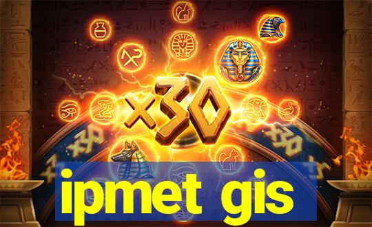 ipmet gis