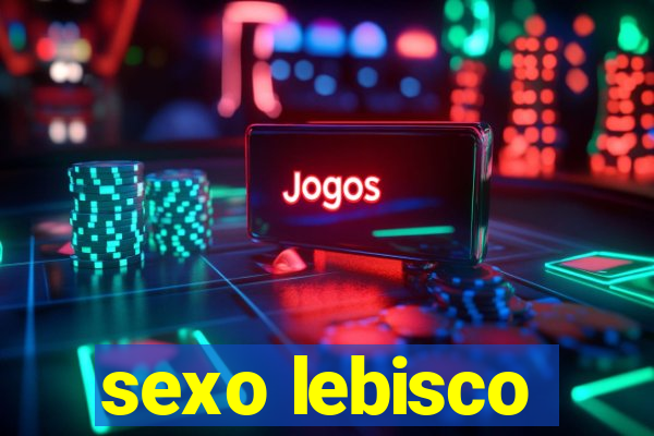 sexo lebisco