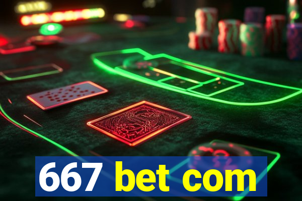 667 bet com