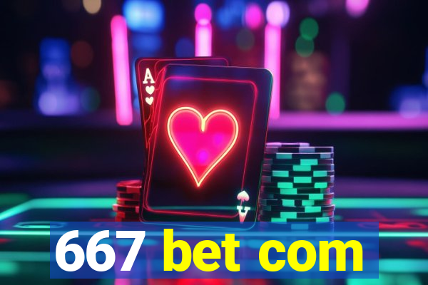 667 bet com