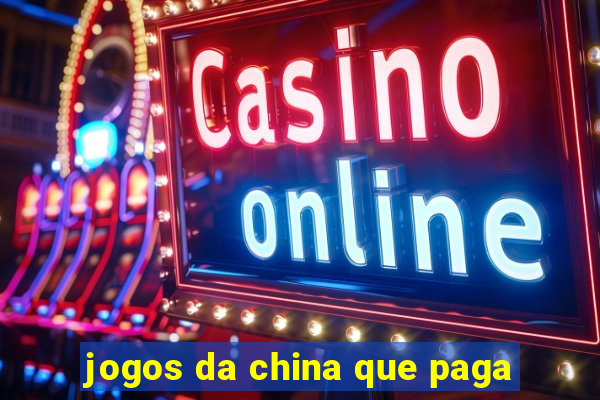 jogos da china que paga