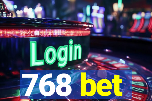 768 bet