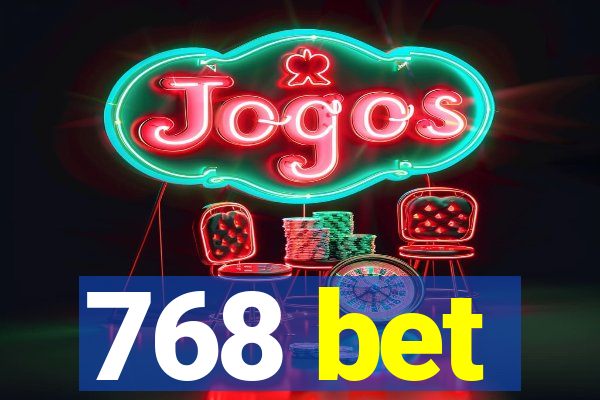 768 bet