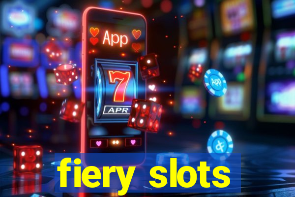 fiery slots