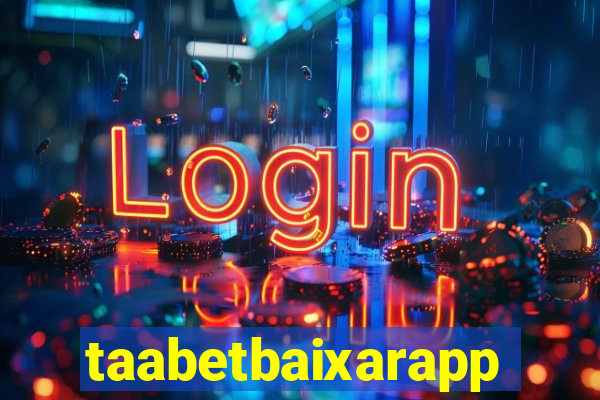 taabetbaixarapp