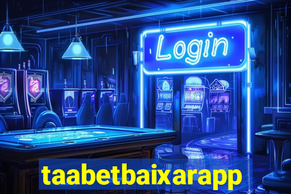 taabetbaixarapp