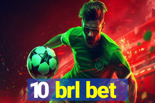 10 brl bet