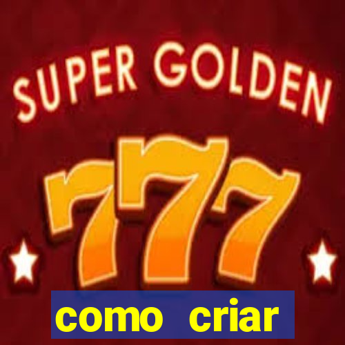 como criar plataforma de jogo do tigre