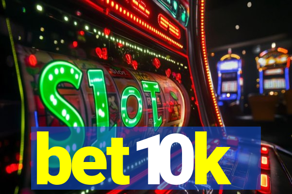 bet10k