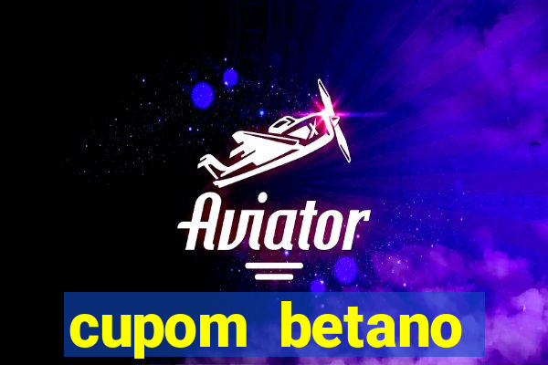 cupom betano rodadas gratis