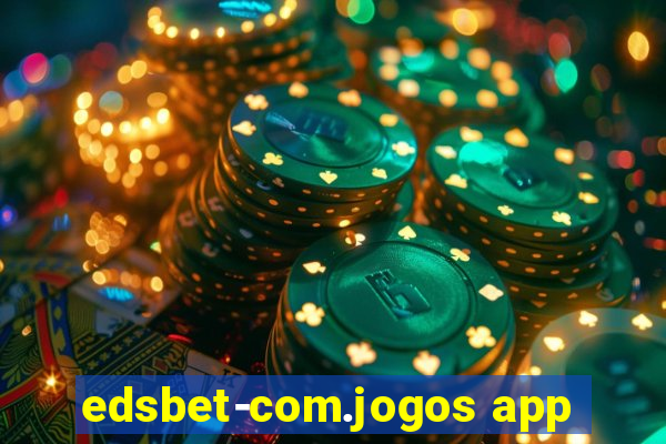 edsbet-com.jogos app