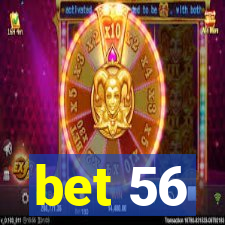 bet 56