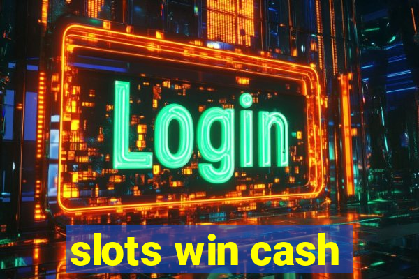 slots win cash