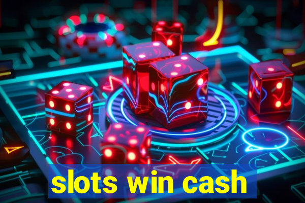 slots win cash