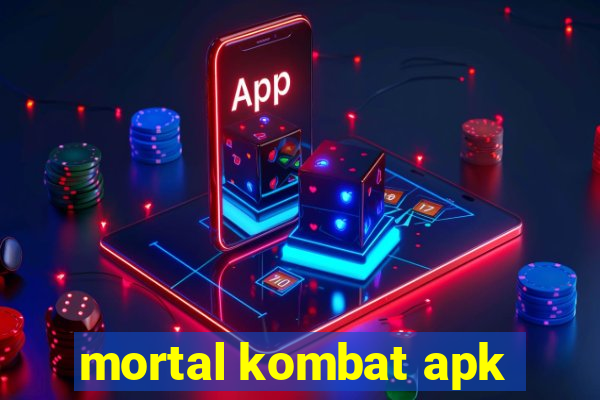 mortal kombat apk