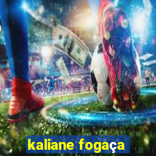 kaliane fogaça