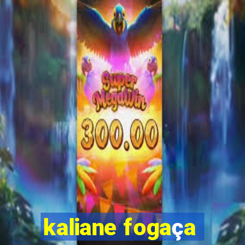 kaliane fogaça