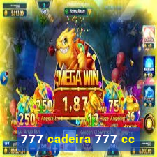 777 cadeira 777 cc