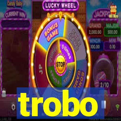 trobo