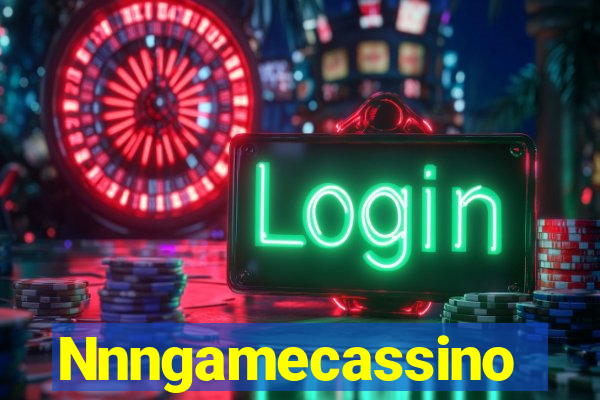 Nnngamecassino