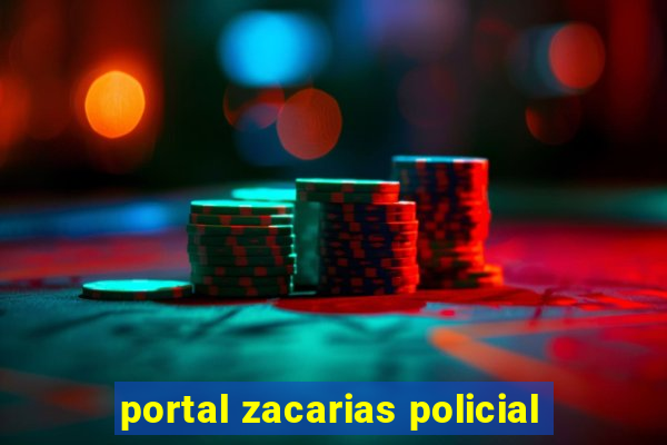 portal zacarias policial