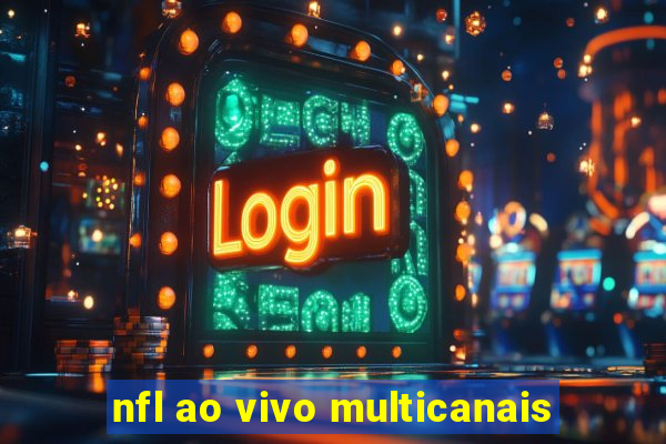 nfl ao vivo multicanais