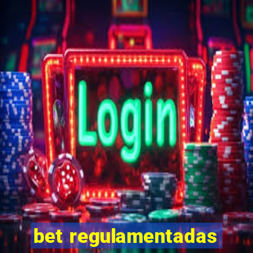 bet regulamentadas